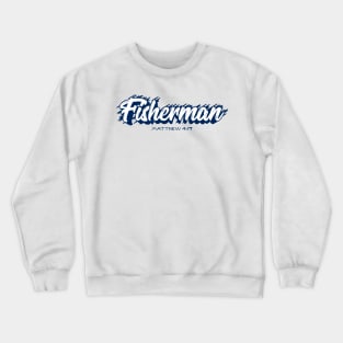 Fisherman - Fishers of Men - Script Christian Design Crewneck Sweatshirt